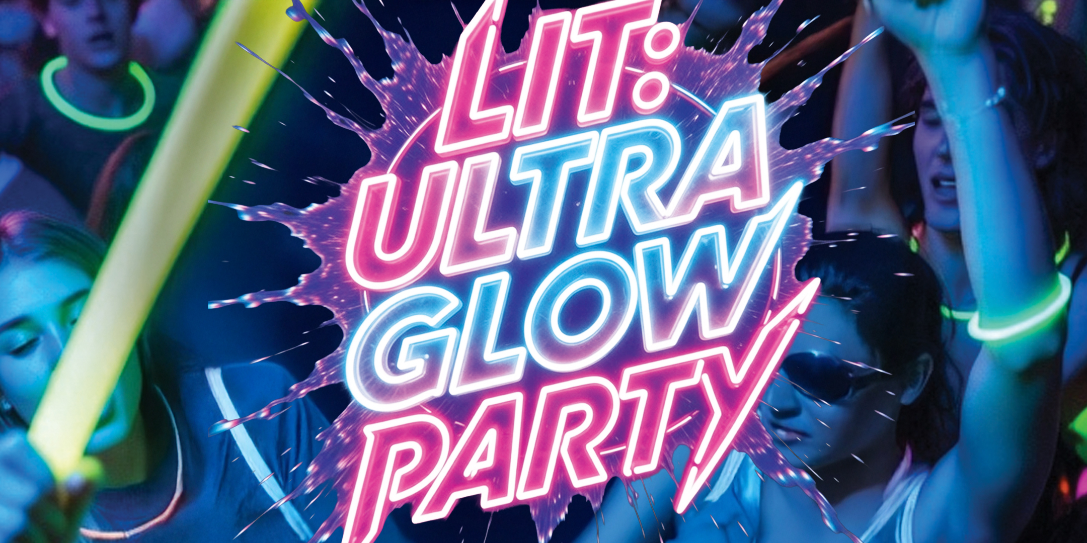 LIT Ultra Glow Party artwork for Myrtle Beach Senior Week